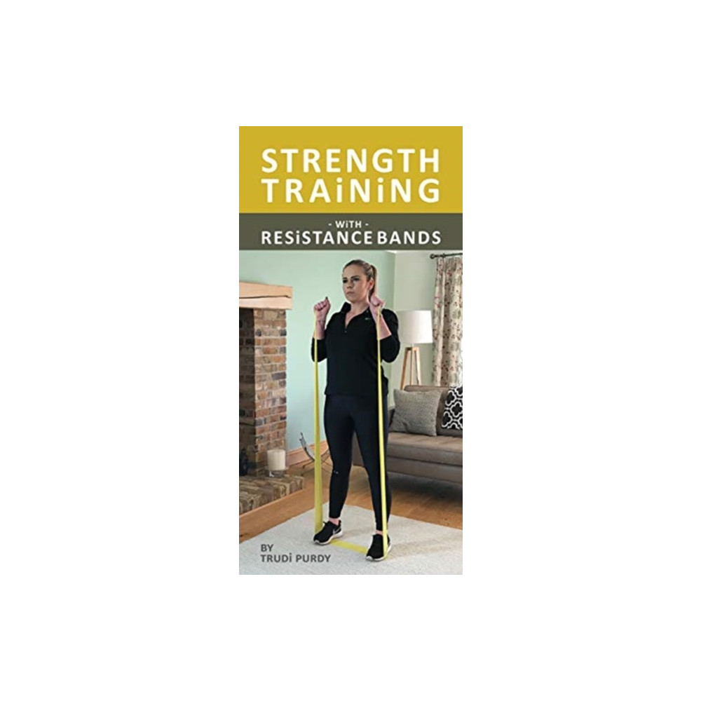 Strength Training With resistance Bands (häftad, english) Weight Loss Resources