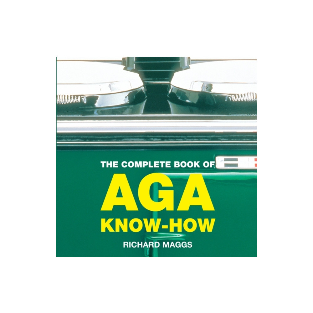 The Complete Book of Aga Know-How (häftad, english) Absolute Press
