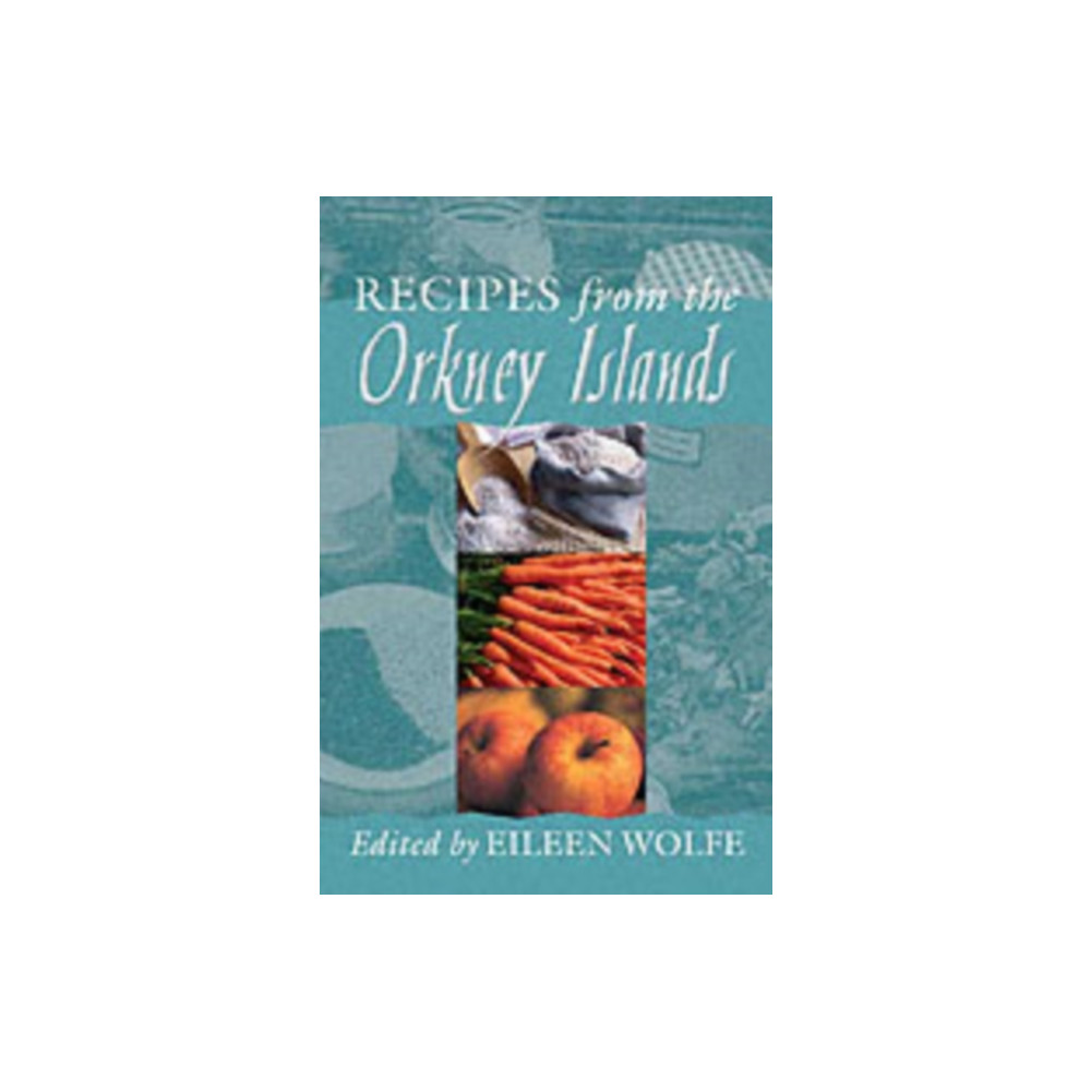 Recipes from the Orkney Islands (häftad, english) Steve Savage Publishers Limited