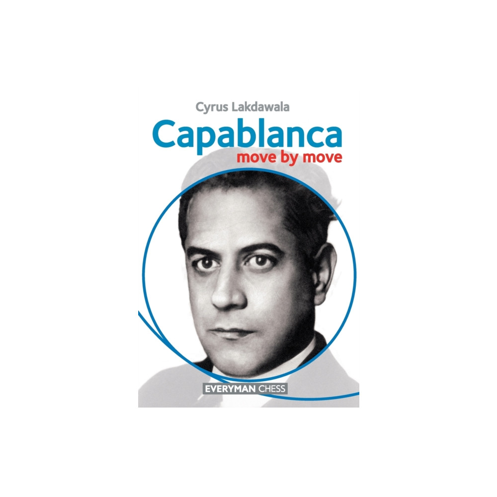 Capablanca: Move by Move (häftad, english) Everyman Chess