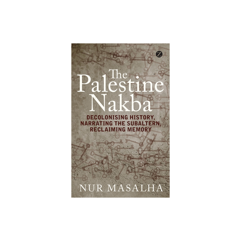 The Palestine Nakba (häftad, english) Bloomsbury Publishing PLC