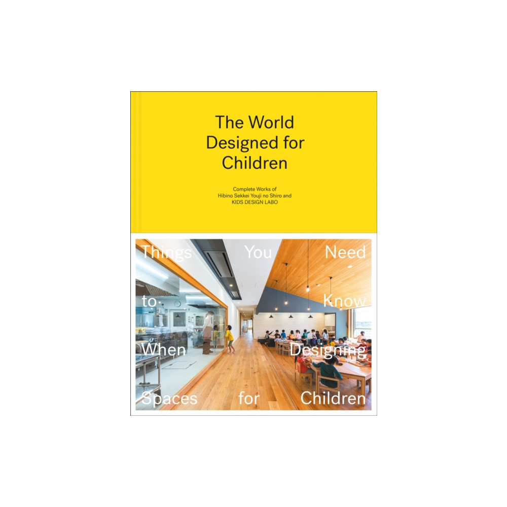 The World Designed for Children (inbunden, english) Images Publishing Group Pty Ltd