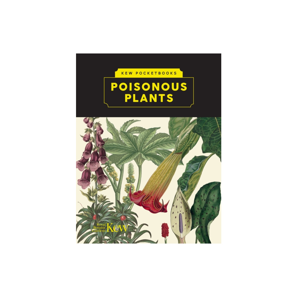 Kew Pocketbooks: Poisonous Plants (inbunden, english) Royal Botanic Gardens