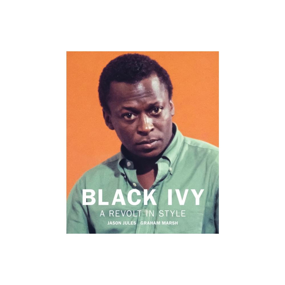 Black Ivy: A Revolt in Style (inbunden, eng)
