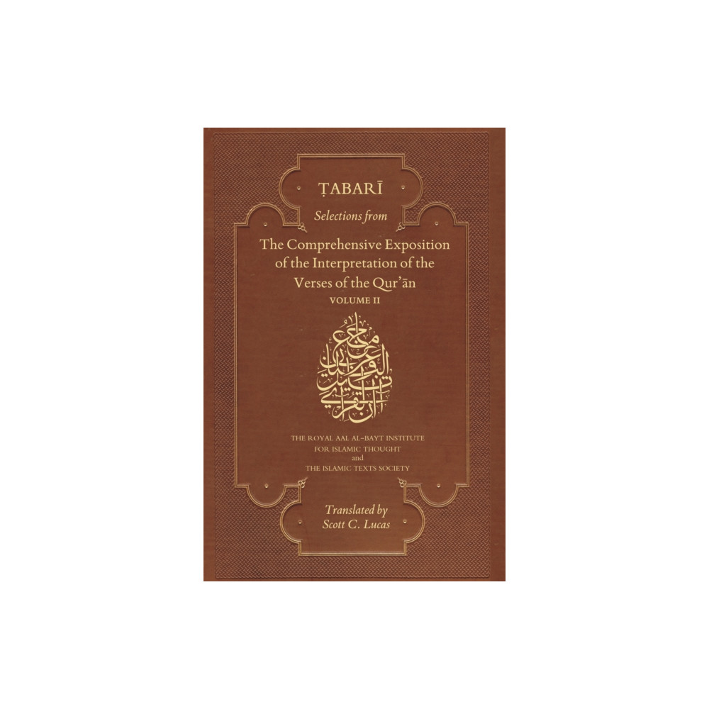 Selections from the Comprehensive Exposition of the Interpretation of the Verses of the Qur'an (häftad, english) The Islamic Texts Society