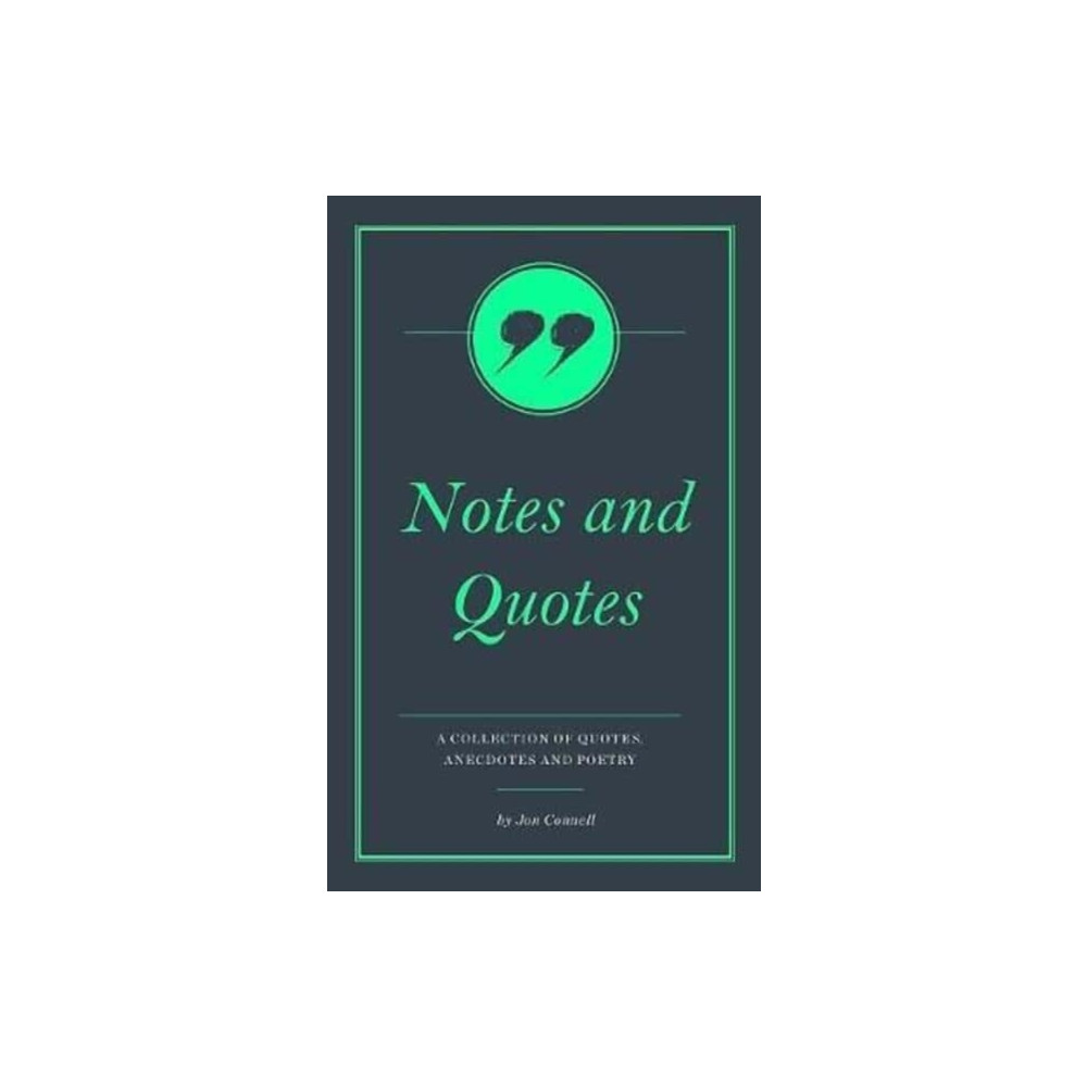 Notes & Quotes (häftad, english) CONNELL PUBLISHING LTD
