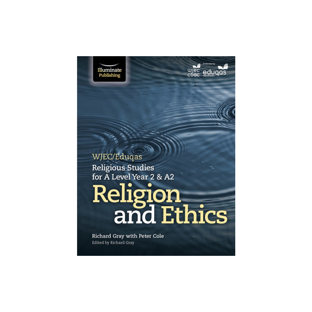 WJEC/Eduqas Religious Studies for A Level Year 2 & A2 - Religion and Ethics (häftad, english) Illuminate Publishing