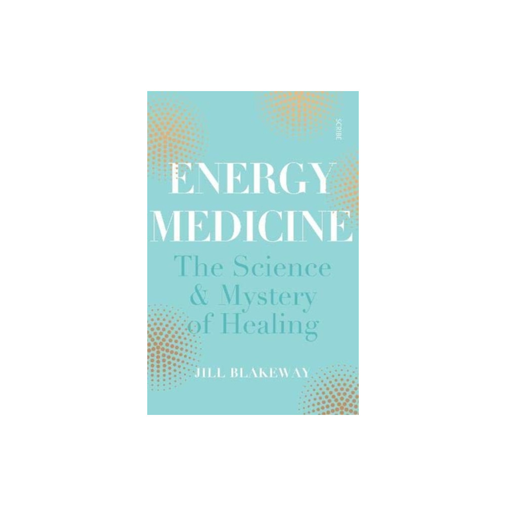 Energy Medicine (häftad, english) Scribe Publications