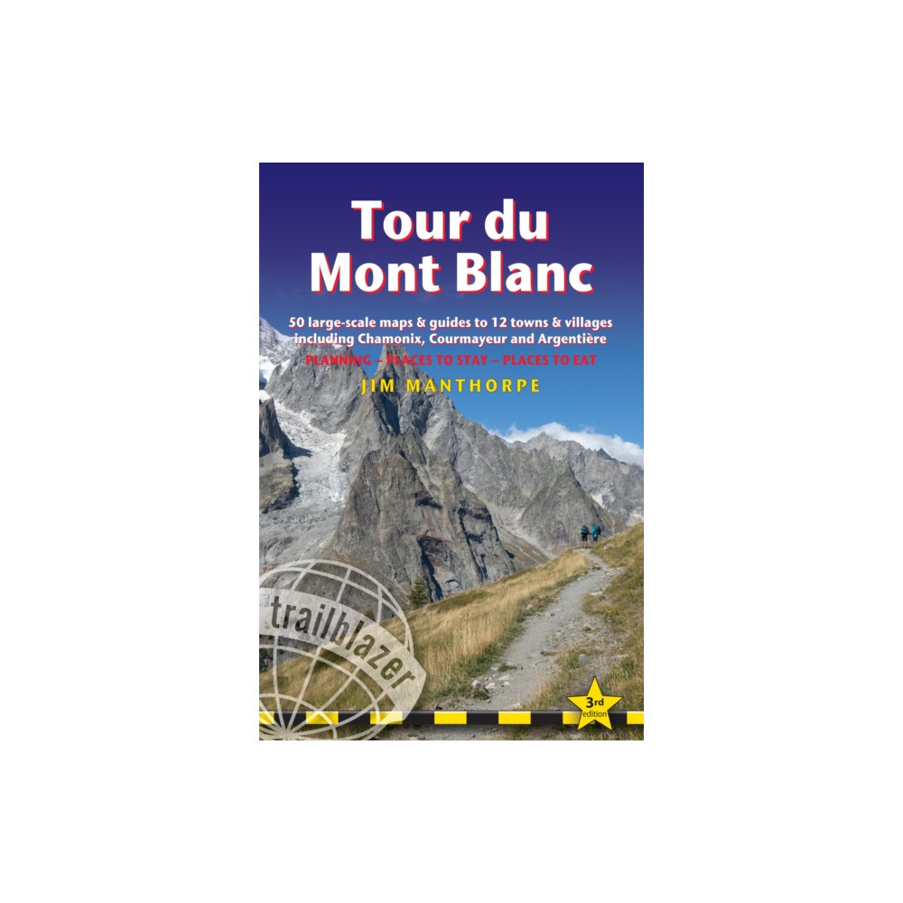 Tour du Mont Blanc Trailblazer Guide (häftad, english) Trailblazer Publications