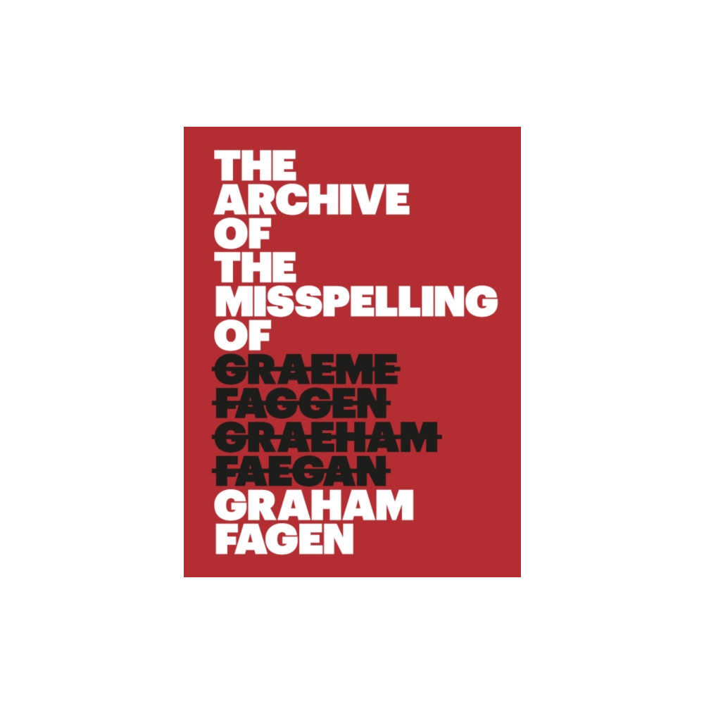 The Archive of the Misspelling of Graham Fagen (häftad, eng)