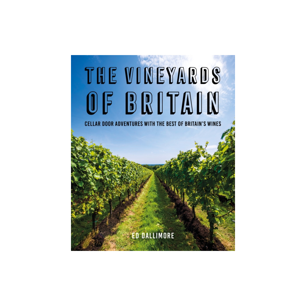 The Vineyards of Britain (häftad, english) Fairlight Books