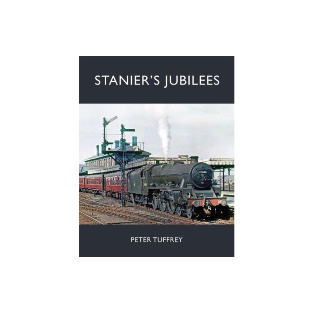Stanier's Jubilees (inbunden, eng)