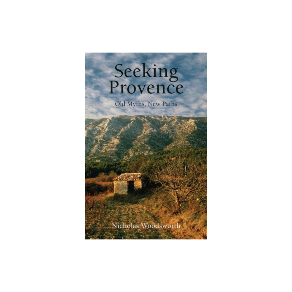 Seeking Provence (häftad, english) The Armchair Traveller at the Bookhaus