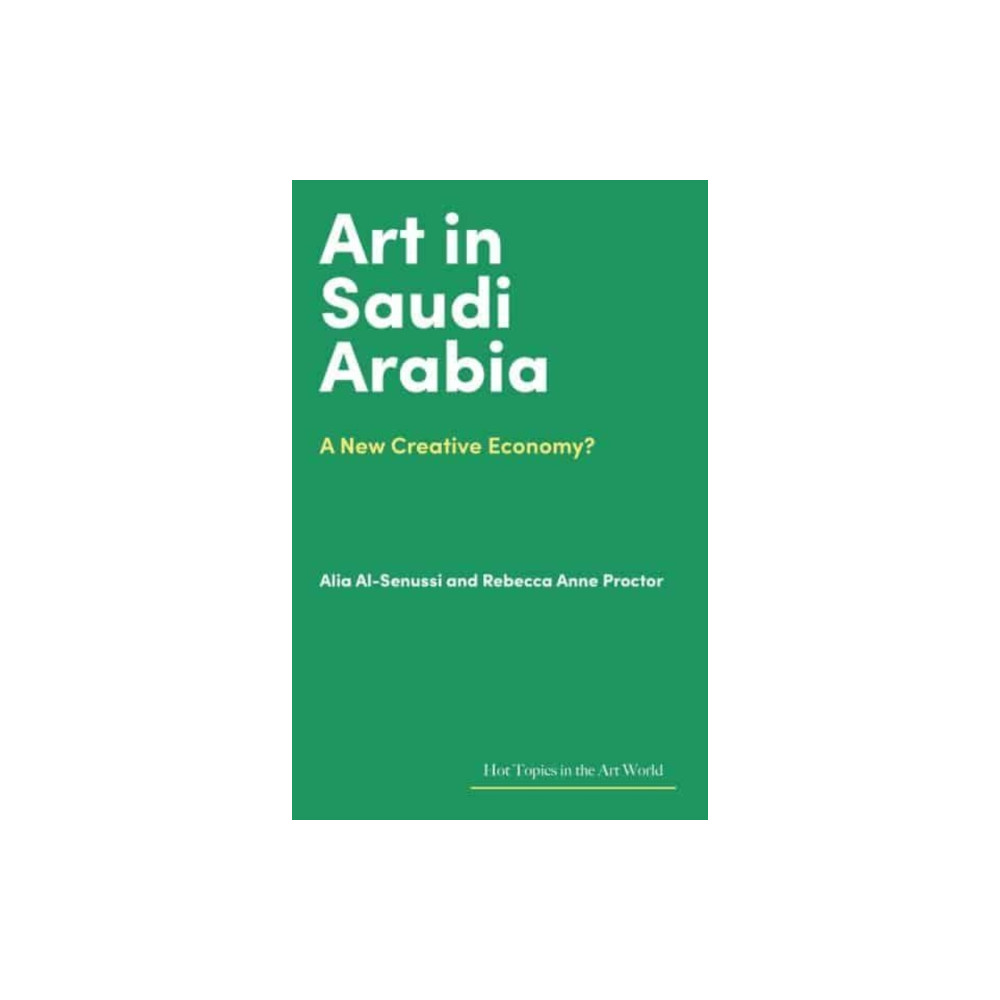 Art in Saudi Arabia (inbunden, english) Lund Humphries Publishers Ltd