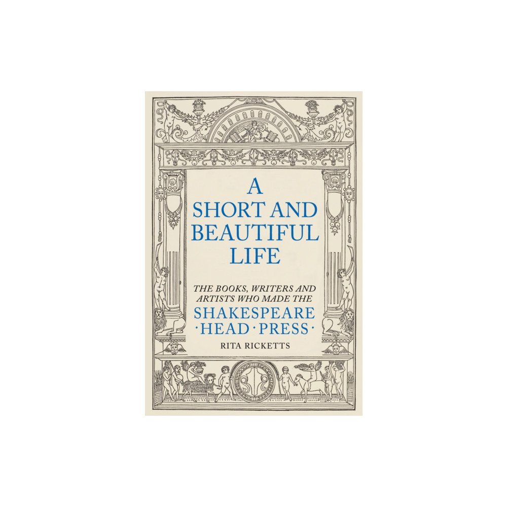 A Short and Beautiful Life (inbunden, english) Unicorn Publishing Group