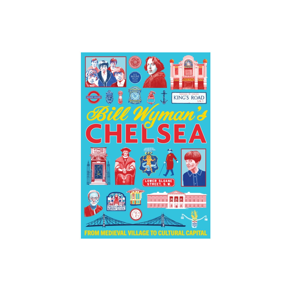Bill Wyman's Chelsea (häftad, english) Unicorn Publishing Group