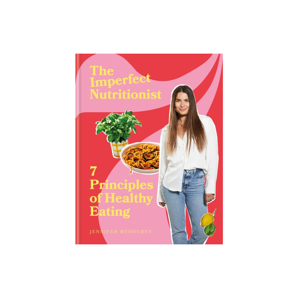 The Imperfect Nutritionist (inbunden, english) Octopus publishing group