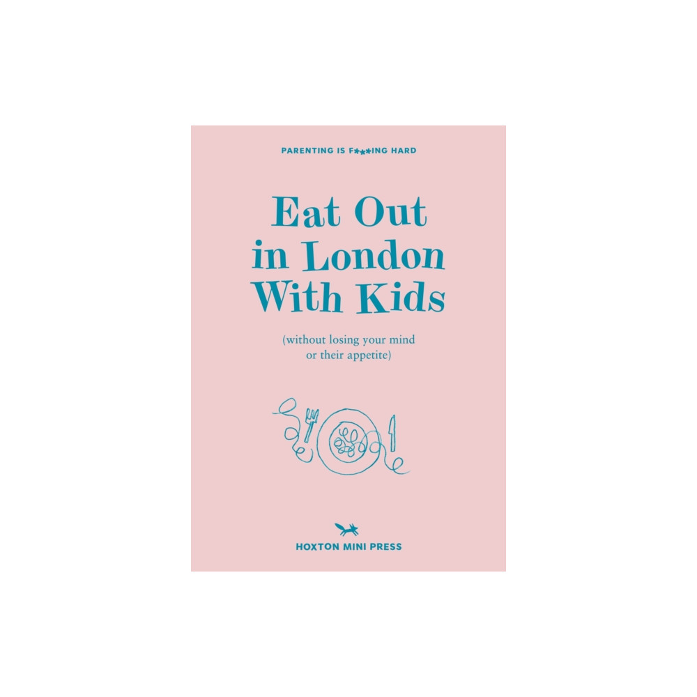 Eat Out in London with Kids (häftad, english) Hoxton Mini Press