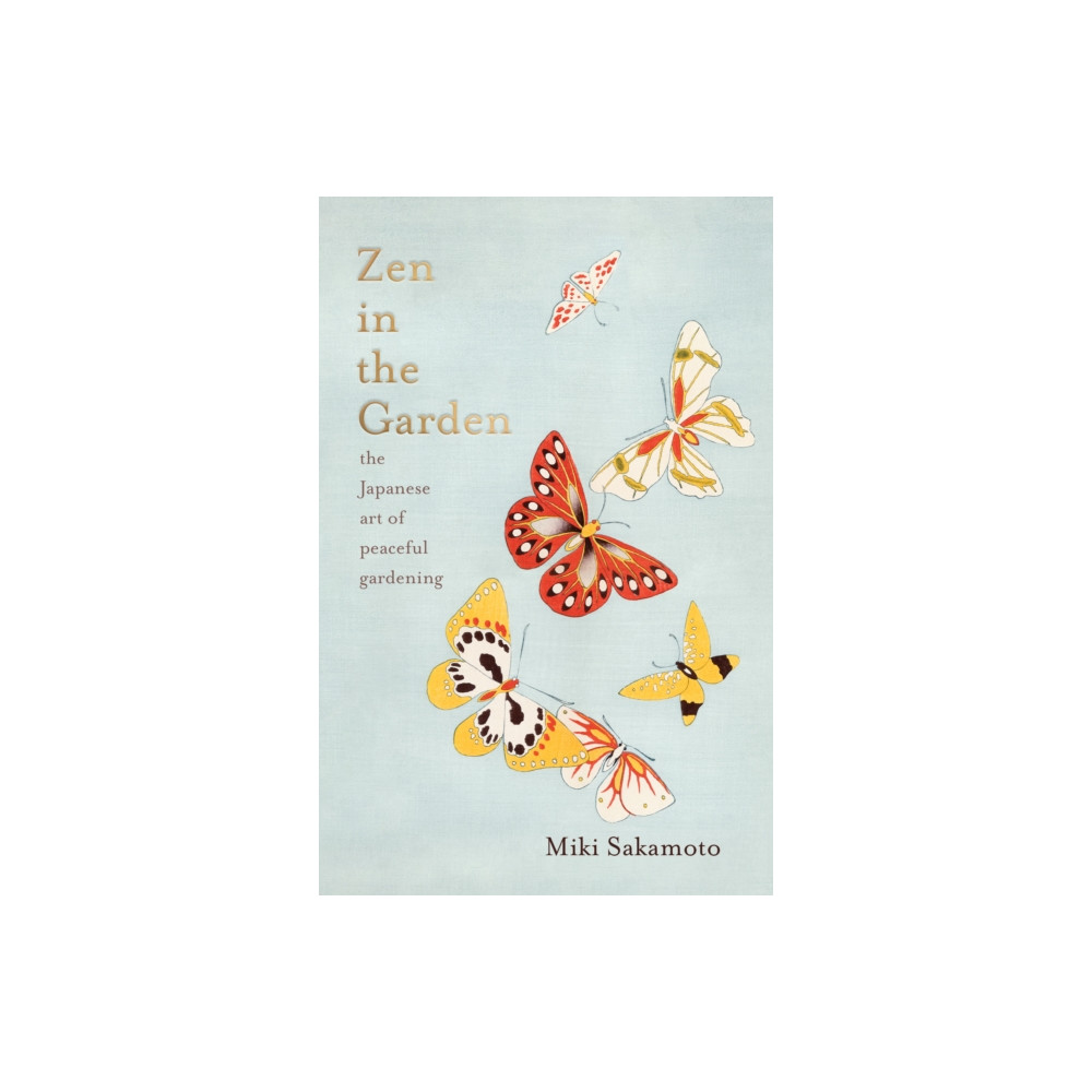 Zen in the Garden (inbunden, english) Scribe Publications