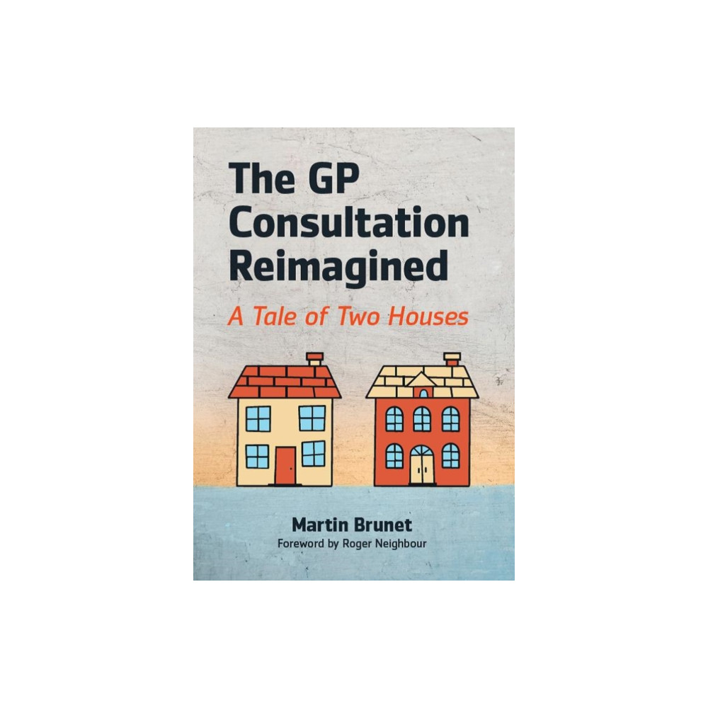 The GP Consultation Reimagined (häftad, english) Scion Publishing Ltd