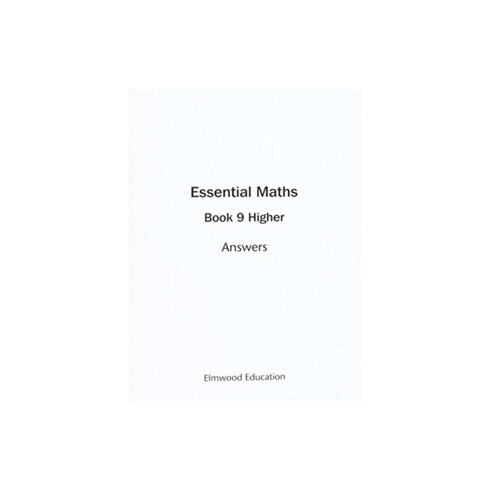 Essential Maths 9 Higher Answers (häftad, english) Elmwood Education Limited
