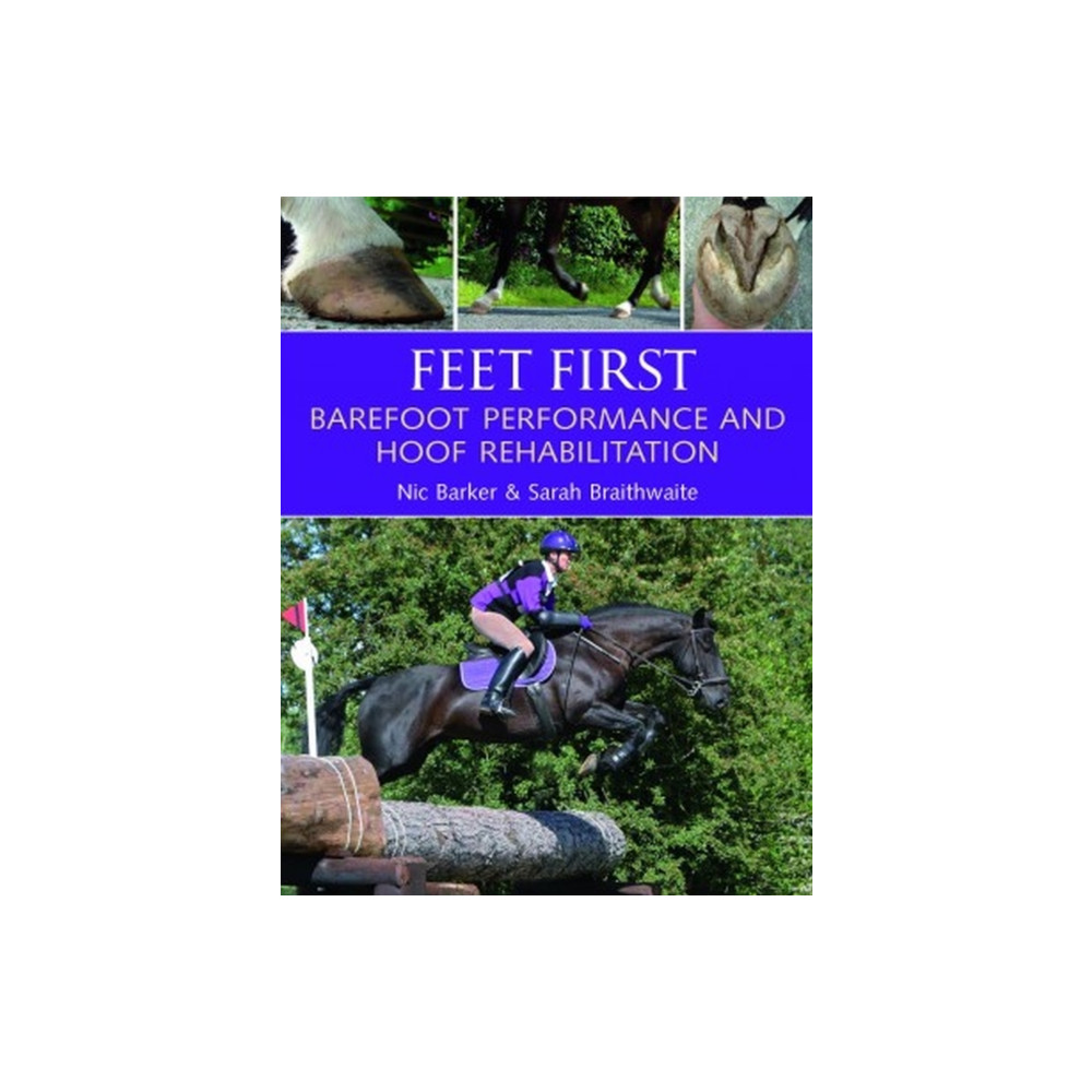 Feet First (häftad, english) The Crowood Press Ltd