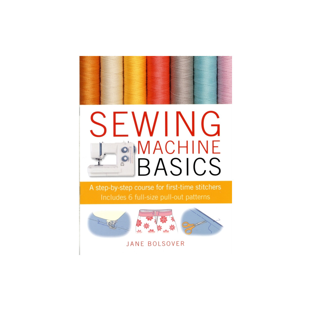Sewing Machine Basics (häftad, english) Ryland, Peters & Small Ltd