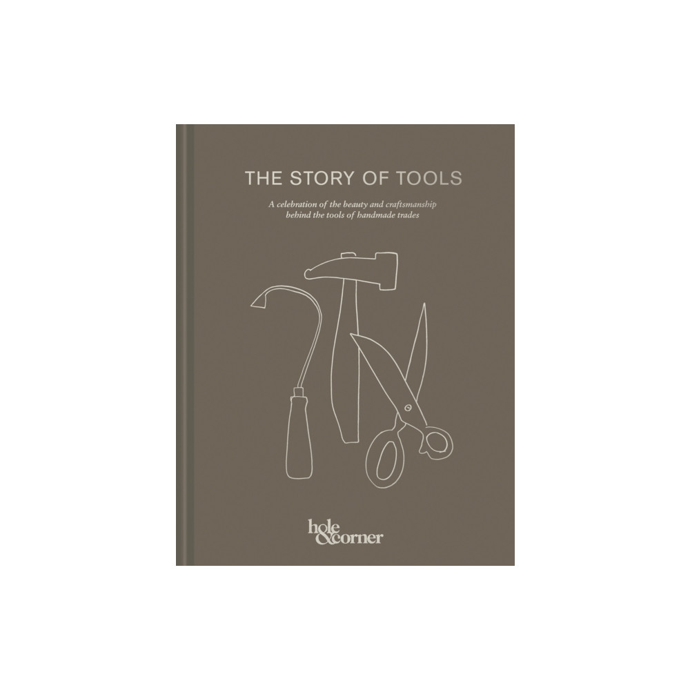 The Story of Tools (inbunden, eng)