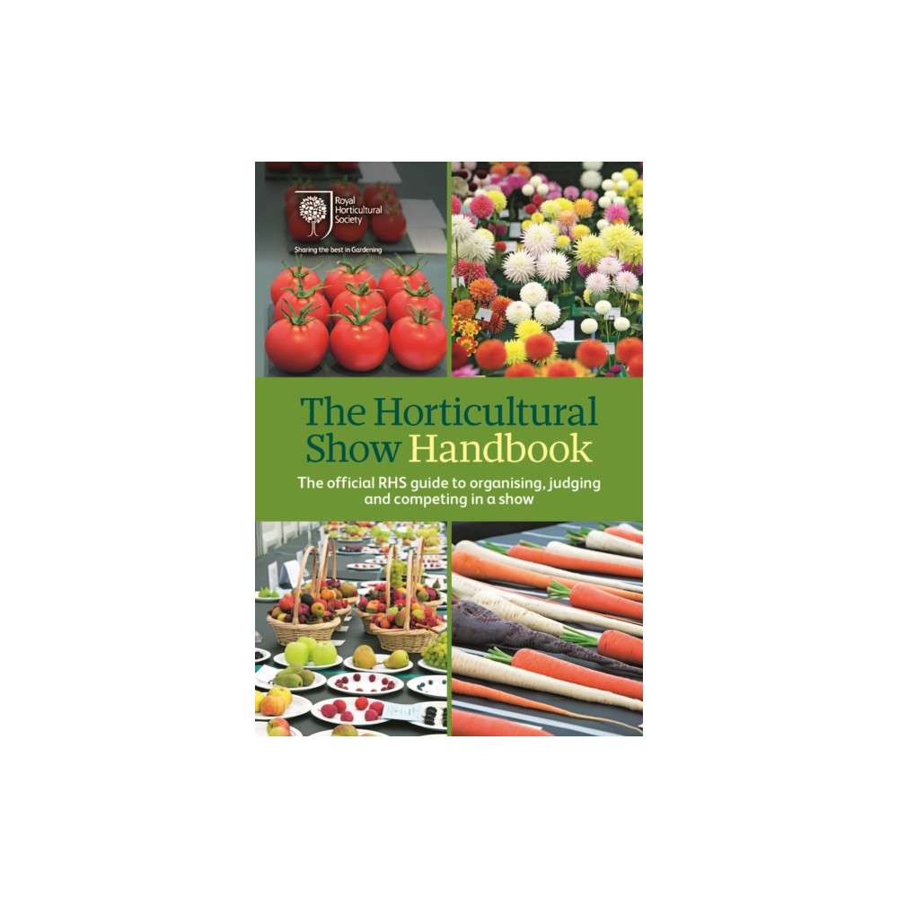 The Horticultural Show Handbook (bok, spiral, english) Royal Horticultural Society