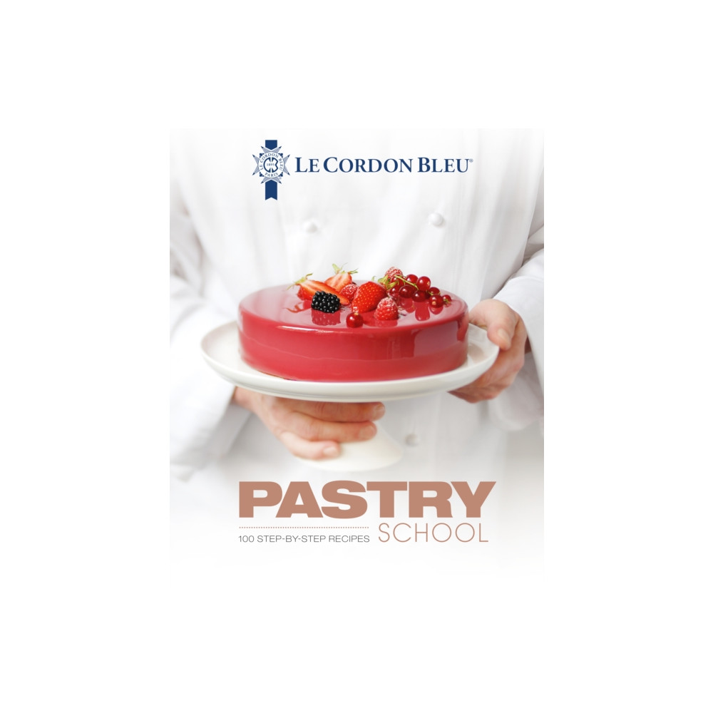 Le Cordon Bleu Pastry School (inbunden, english) Grub Street Publishing