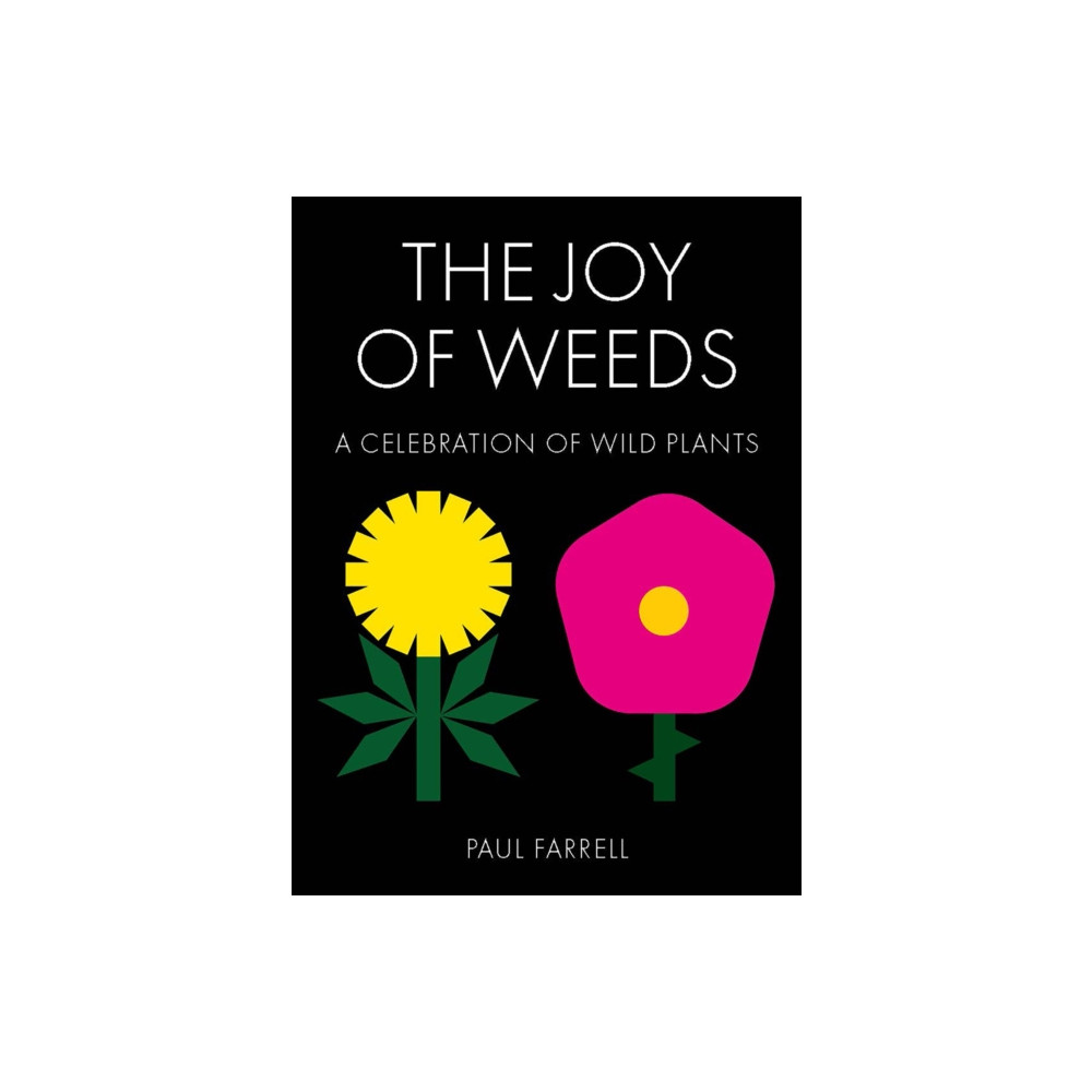 The Joy of Weeds (inbunden, english) HarperCollins Publishers