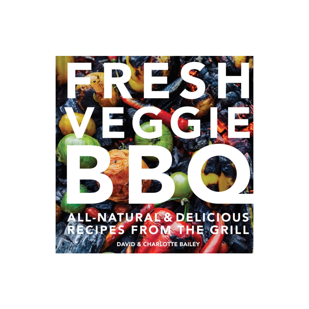 Fresh Veggie BBQ (inbunden, eng)