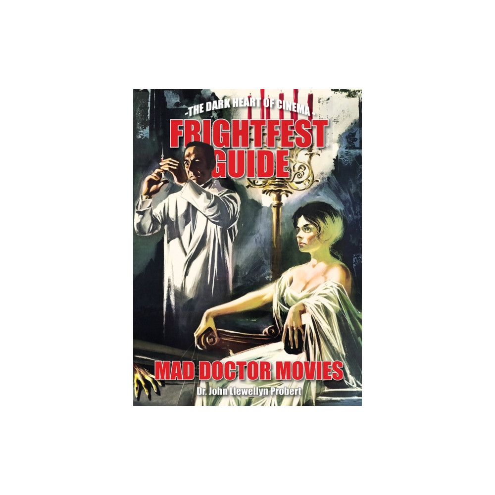 FrightFest Guide to Mad Doctor Movies (häftad, english) FAB Press