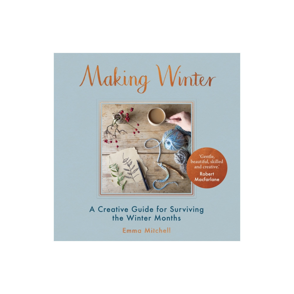 Making Winter (inbunden, english) Michael O'Mara Books Ltd