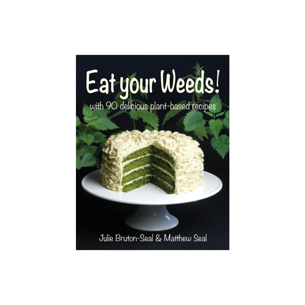 Eat your Weeds! (inbunden, english) Merlin Unwin Books