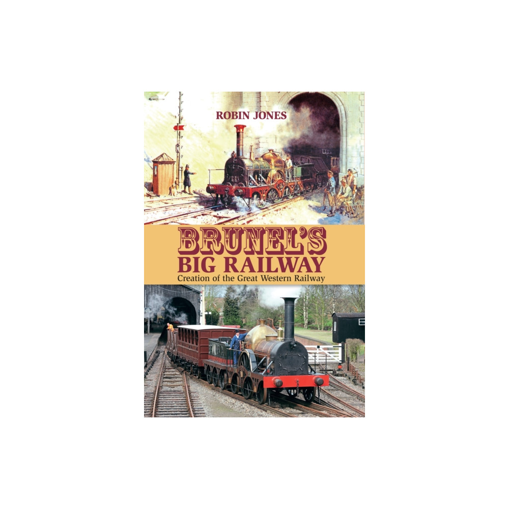 Brunel's Big Railway (inbunden, eng)