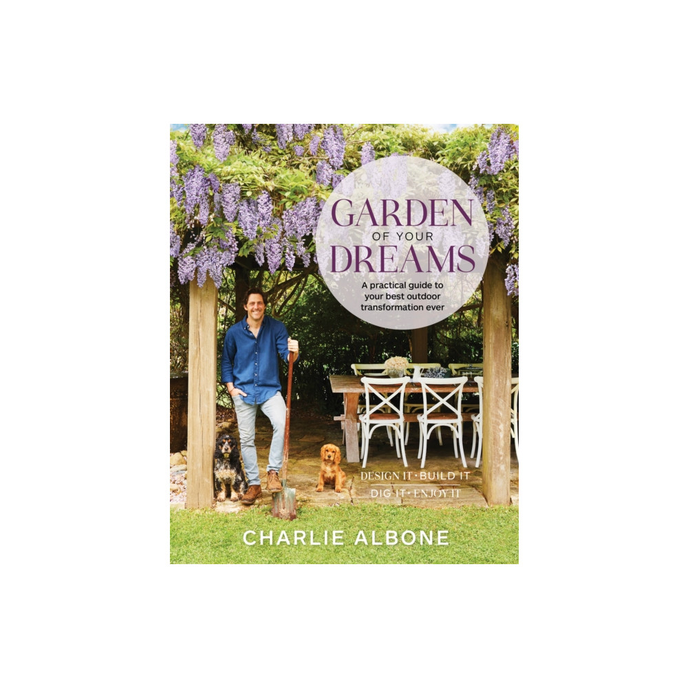 Garden of Your Dreams (häftad, english) Murdoch Books