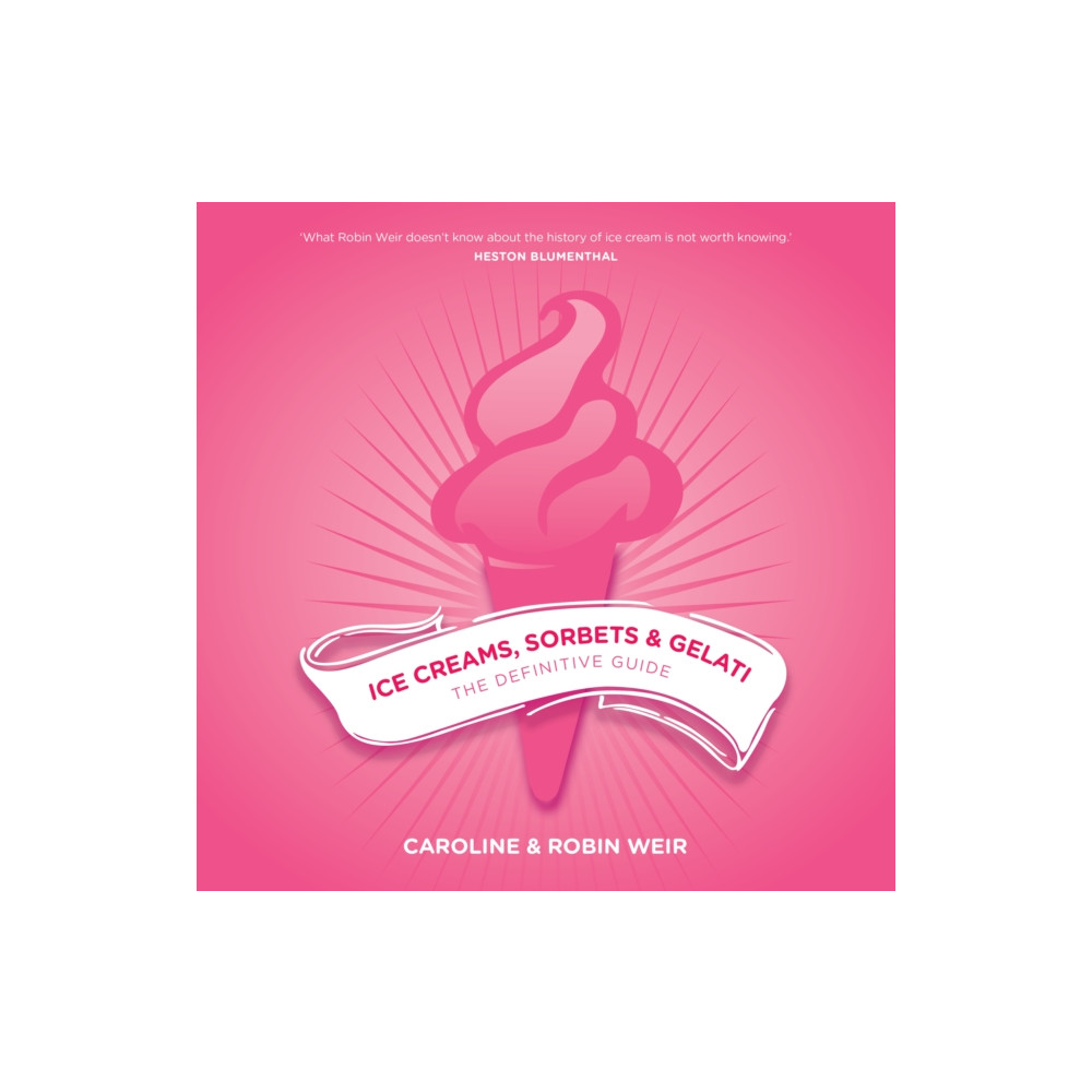Ice Creams, Sorbets and Gelati (häftad, english) Grub Street Publishing