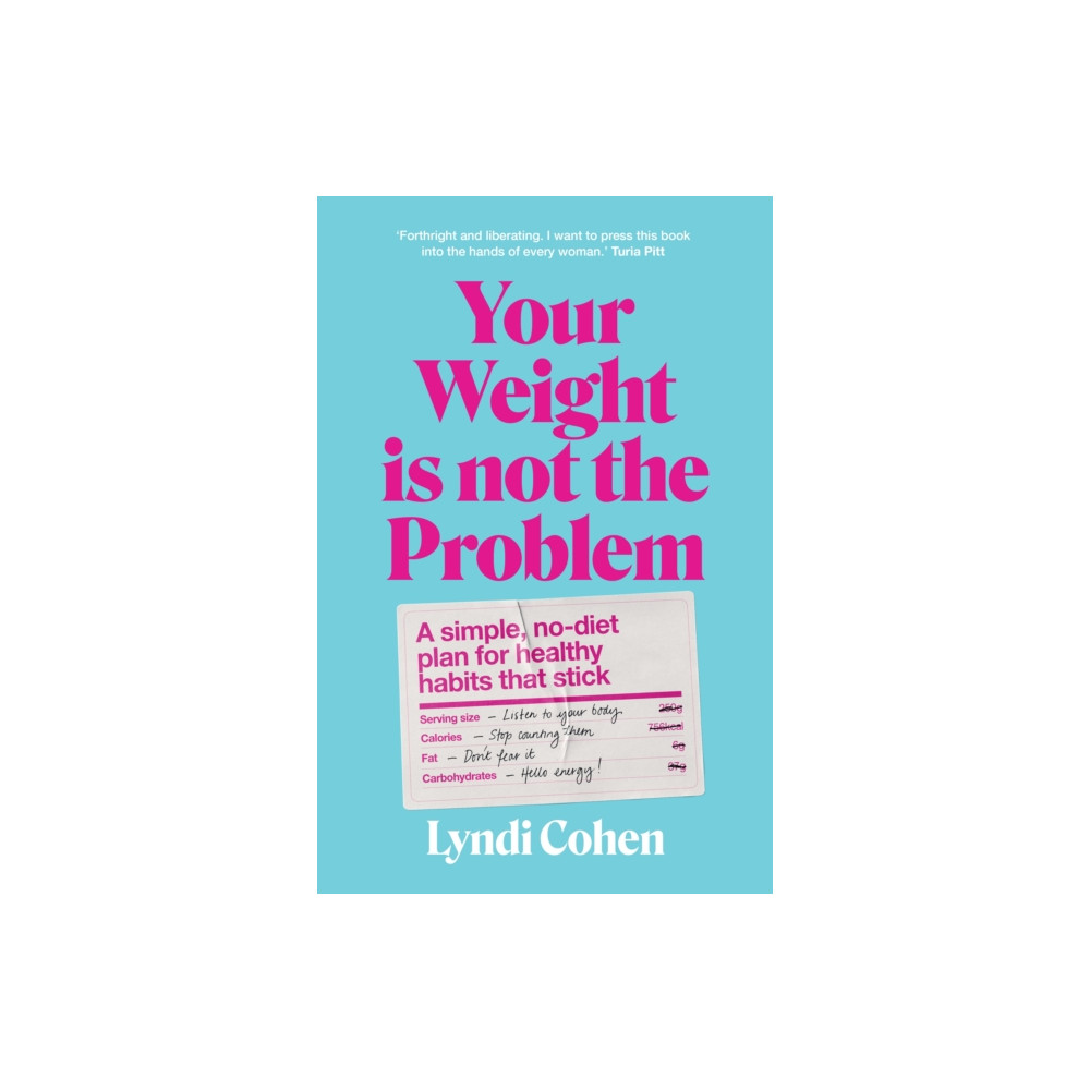 Your Weight Is Not the Problem (häftad, english) Murdoch Books