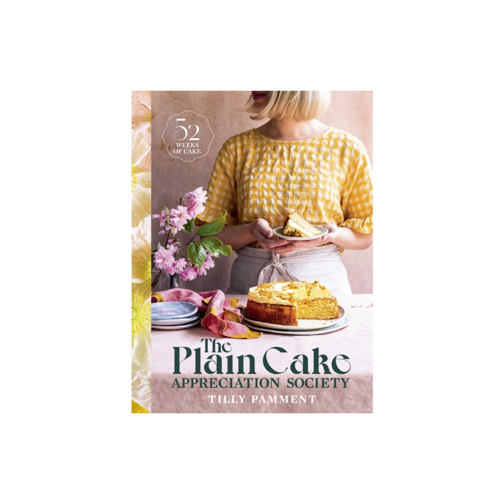 The Plain Cake Appreciation Society (inbunden, english) Murdoch Books