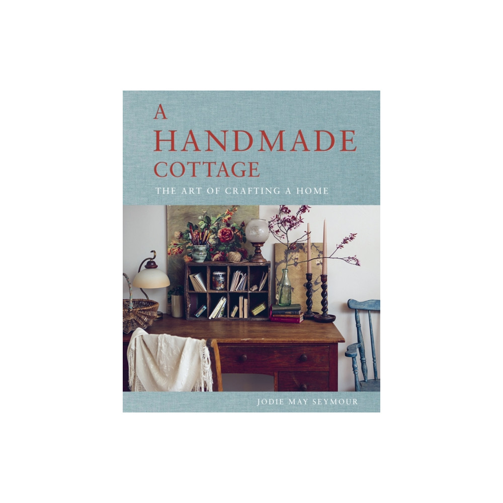 A Handmade Cottage (inbunden, english) Murdoch Books