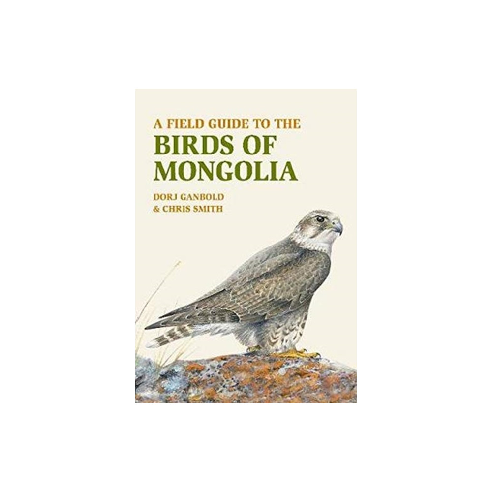 A Field Guide to the Birds of Mongolia (häftad, eng)