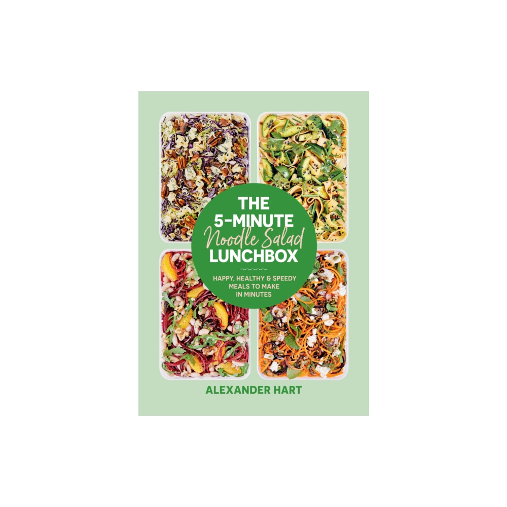 The 5-Minute Noodle Salad Lunchbox (inbunden, english) Smith Street Books