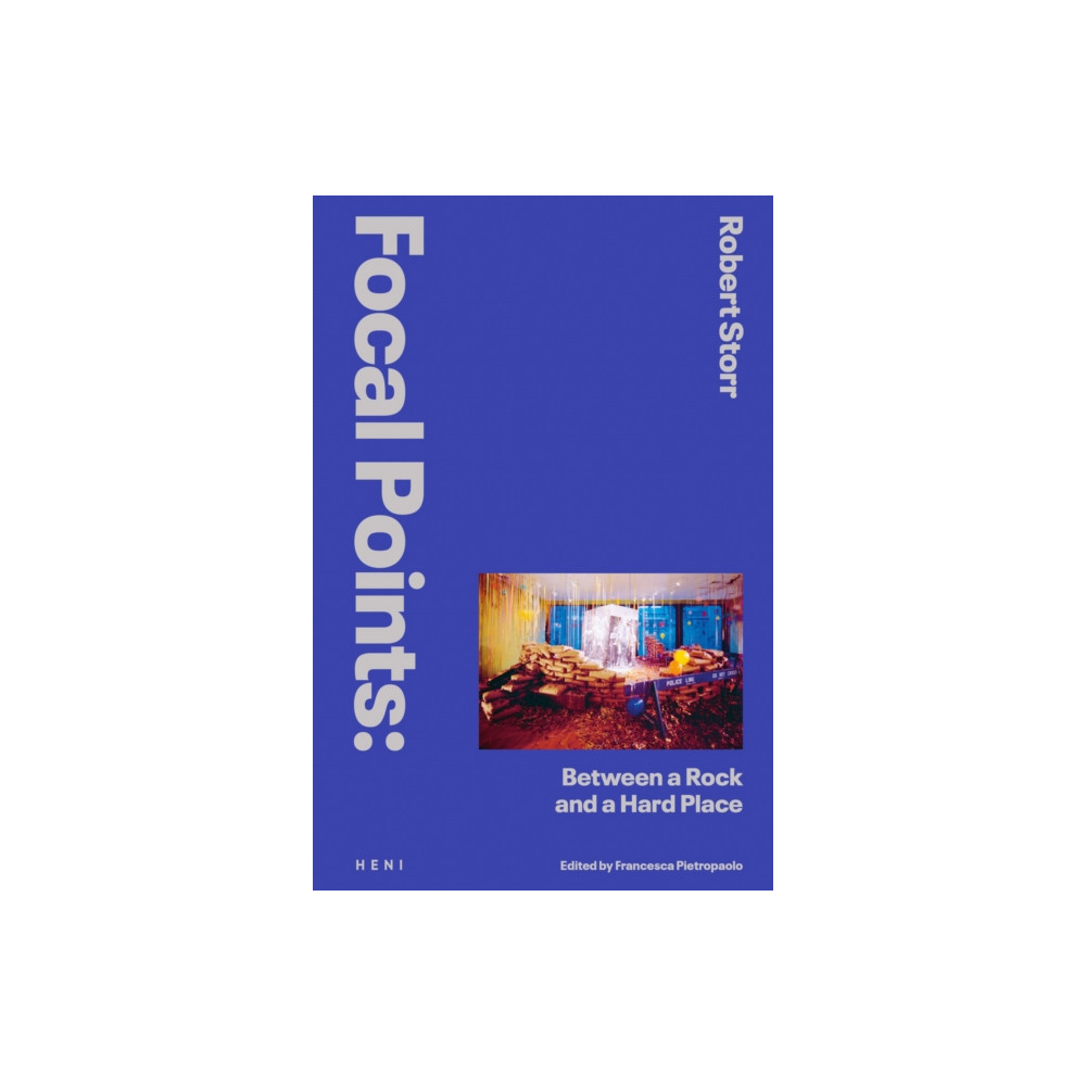 Focal Points: Between a Rock and a Hard Place (inbunden, english) HENI Publishing