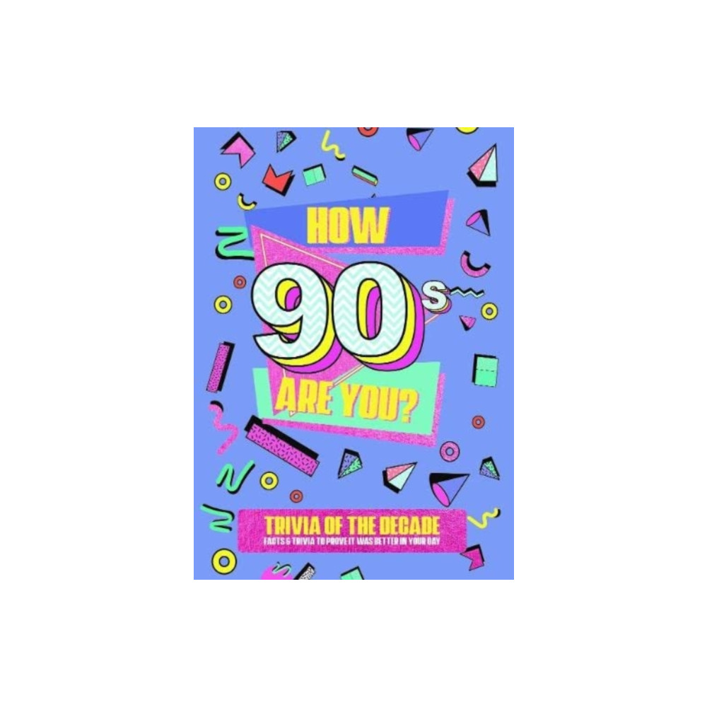 How 90's Are You? Better In My Day Trivia Book (häftad, english) Books By Boxer
