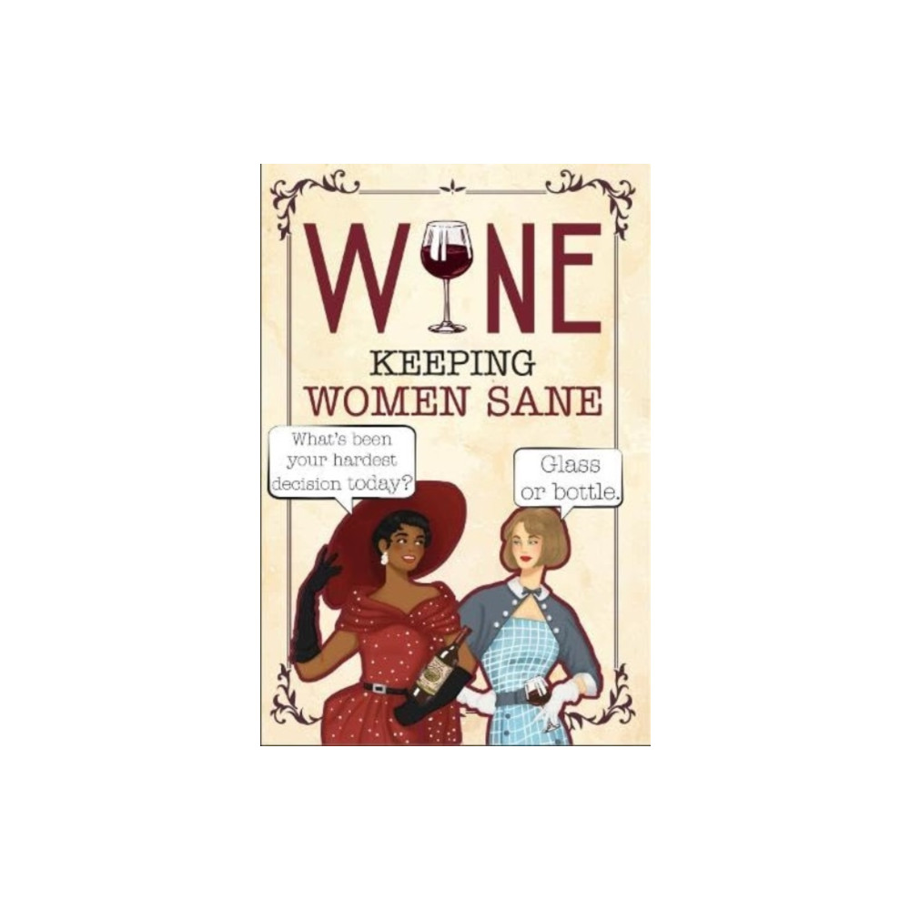 Wine - Keeping Women Sane (inbunden, english) Books By Boxer
