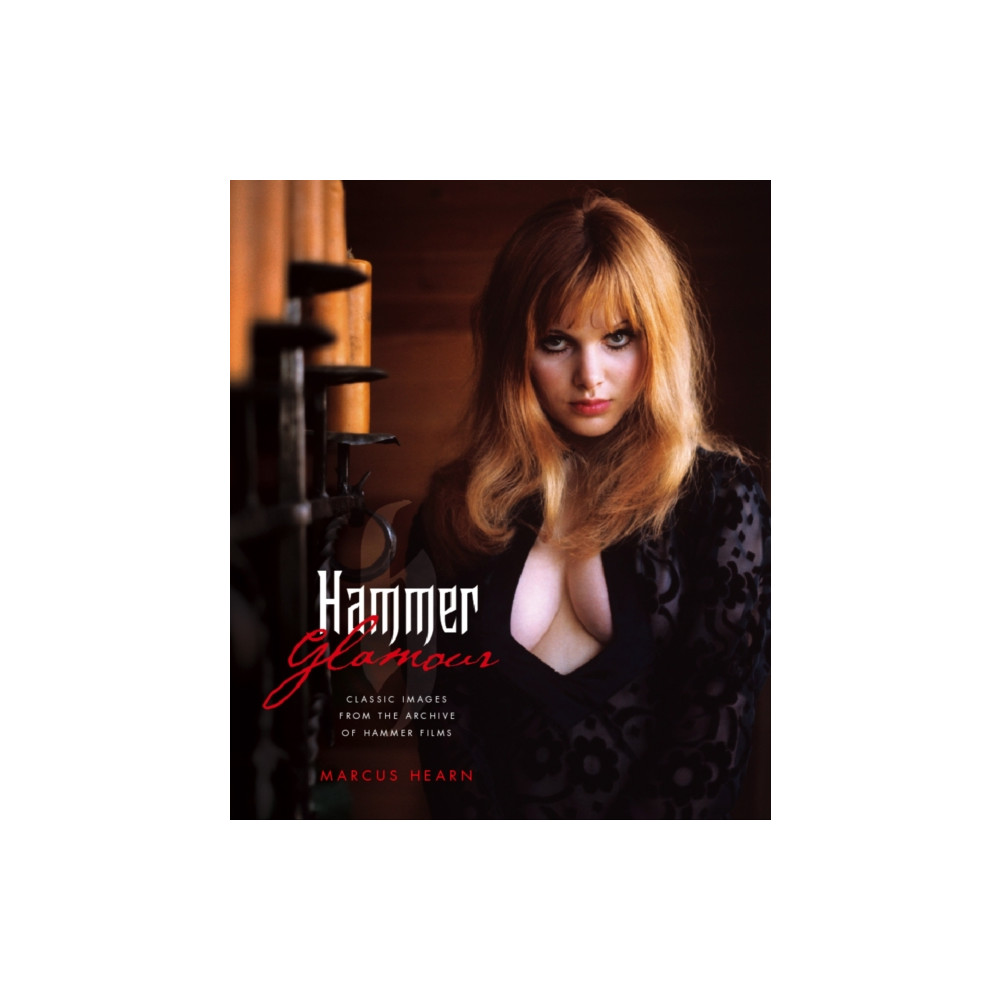 Hammer Glamour: Classic Images From the Archive of Hammer Films (inbunden, eng)