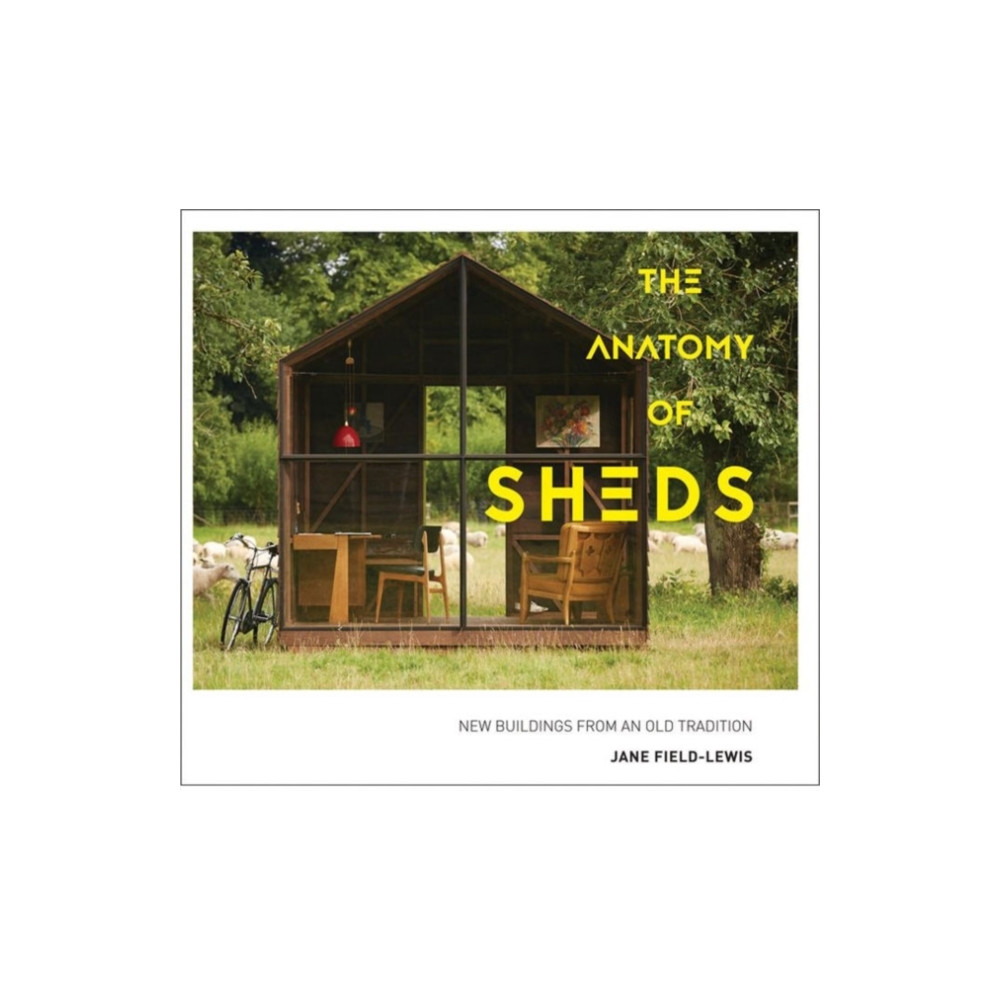 The Anatomy of Sheds (inbunden, english) HarperCollins Publishers