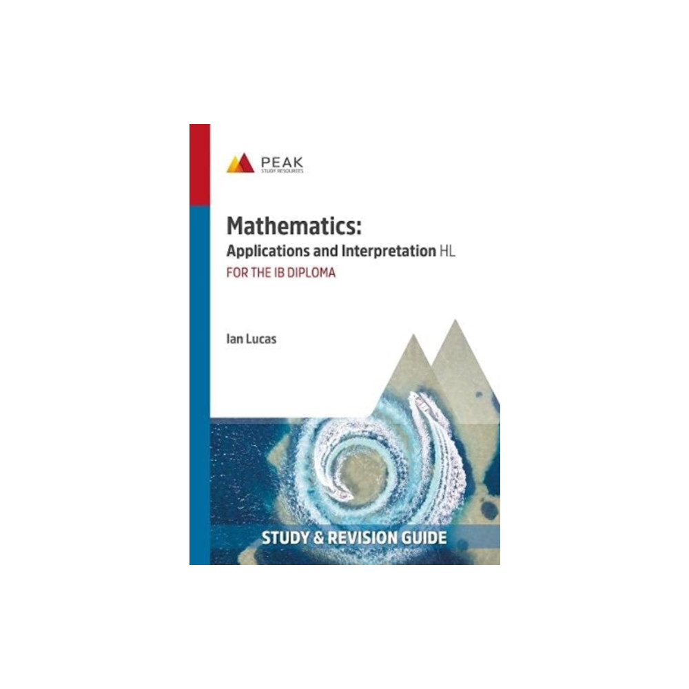 Mathematics: Applications and Interpretation HL (häftad, english) Peak Study Resources Ltd