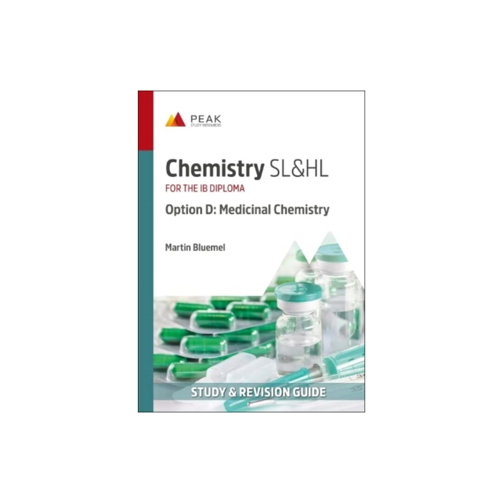 Chemistry SL&HL Option D: Medicinal Chemistry (häftad, english) Peak Study Resources Ltd
